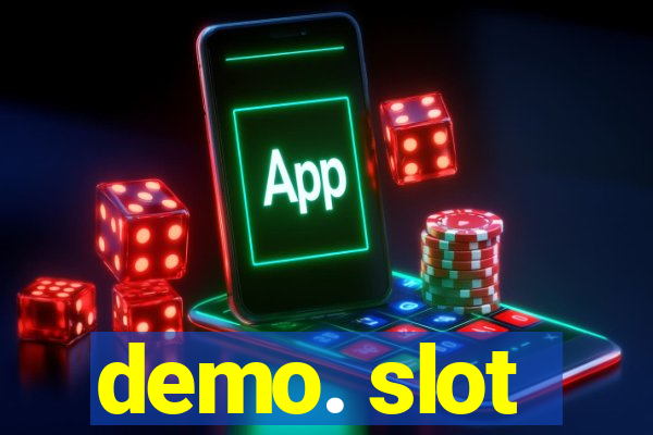 demo. slot