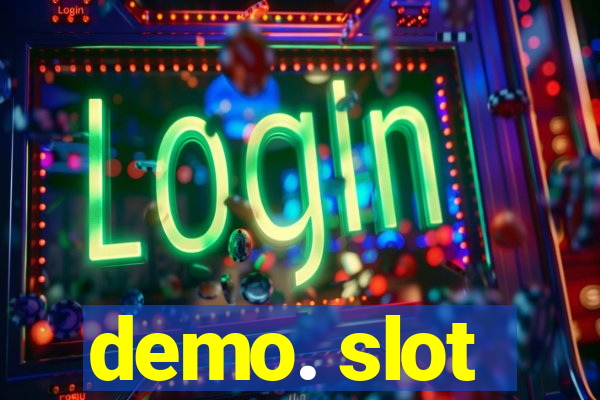 demo. slot