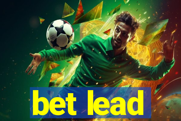 bet lead