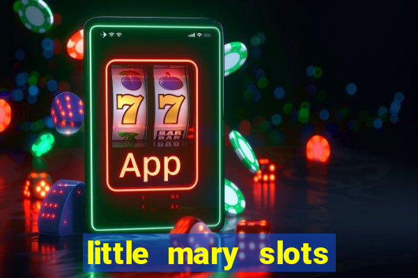 little mary slots casino bar