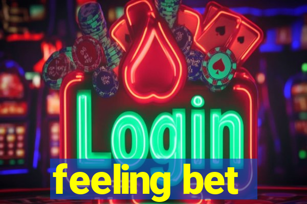 feeling bet