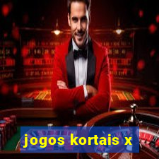 jogos kortais x