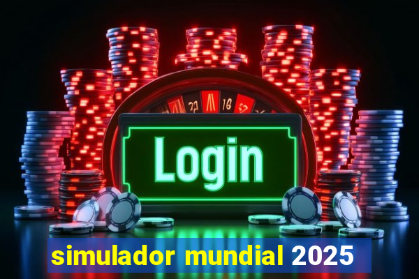 simulador mundial 2025