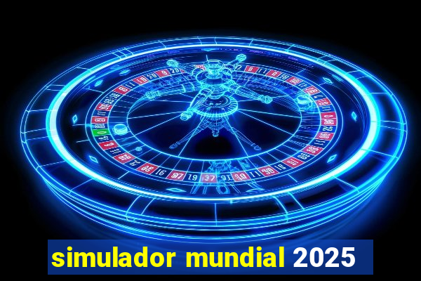 simulador mundial 2025