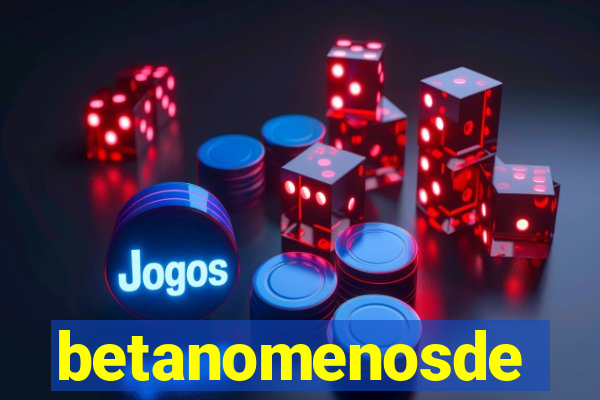 betanomenosde