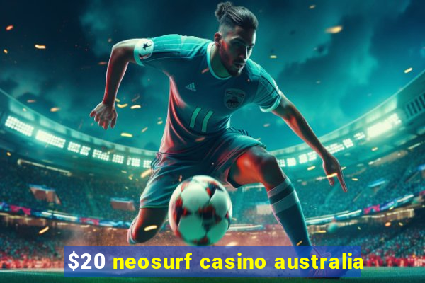 $20 neosurf casino australia