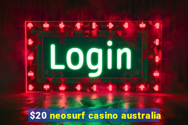 $20 neosurf casino australia