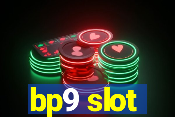 bp9 slot