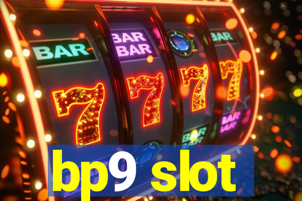 bp9 slot