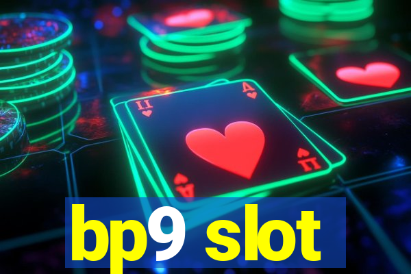 bp9 slot