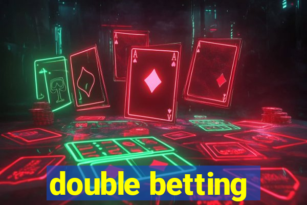 double betting