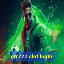 gtr777 slot login