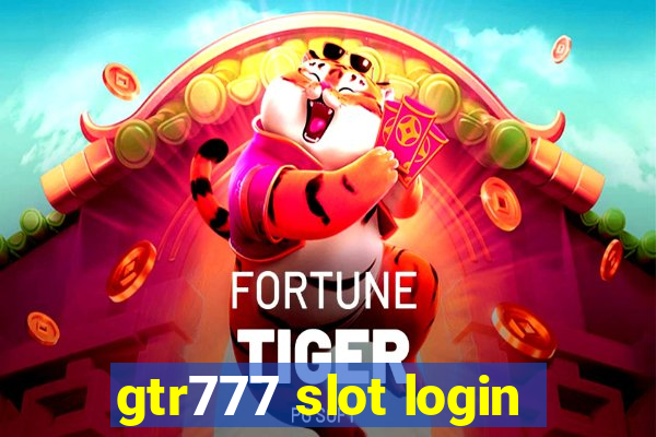 gtr777 slot login