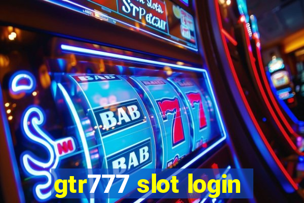 gtr777 slot login