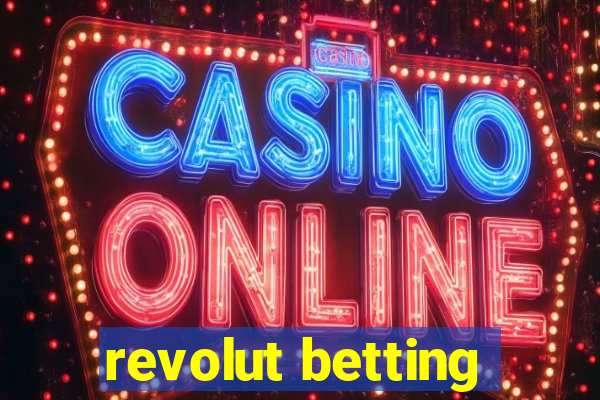 revolut betting