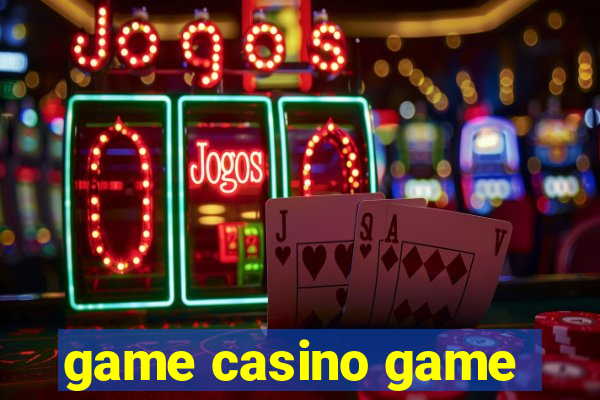 game casino game