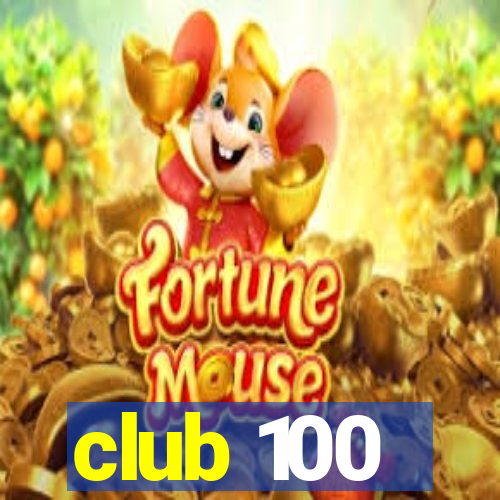 club 100