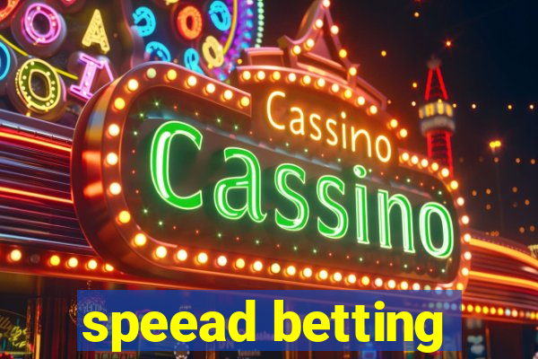 speead betting