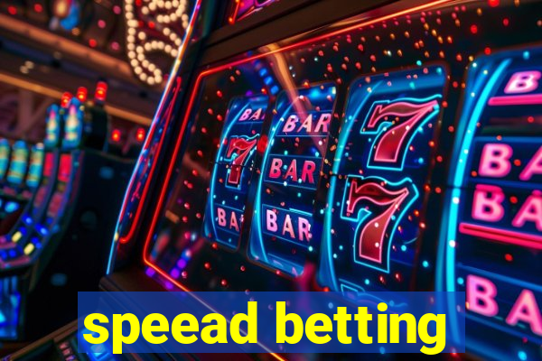 speead betting