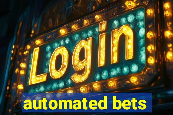 automated bets