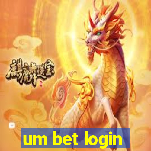 um bet login