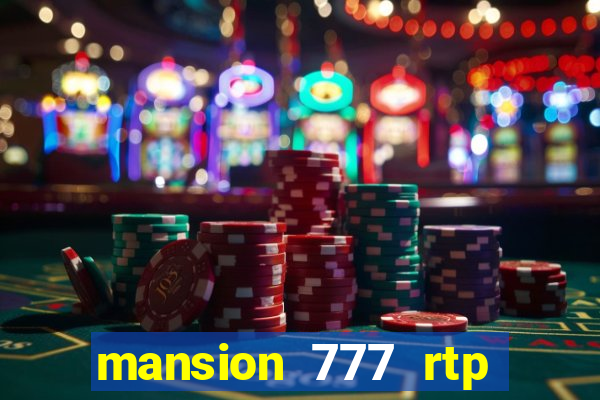 mansion 777 rtp live slot