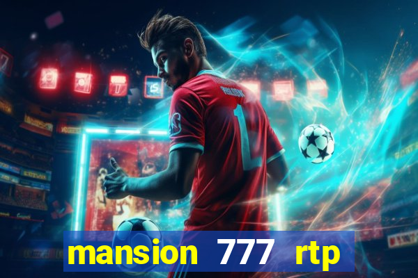 mansion 777 rtp live slot