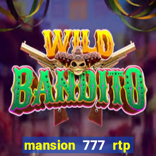 mansion 777 rtp live slot