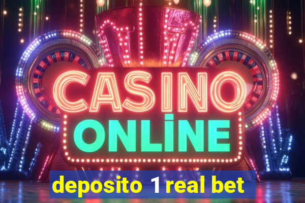 deposito 1 real bet