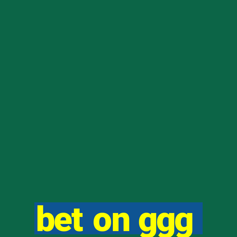 bet on ggg