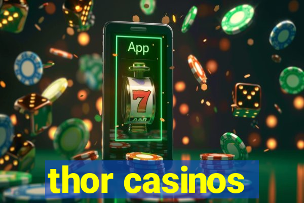 thor casinos