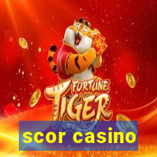 scor casino