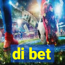 di bet