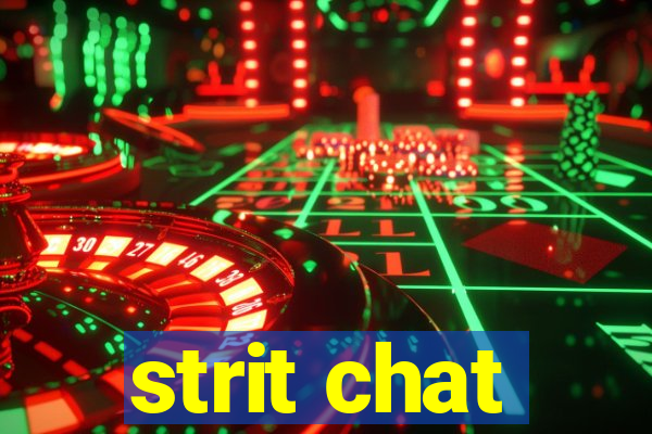 strit chat