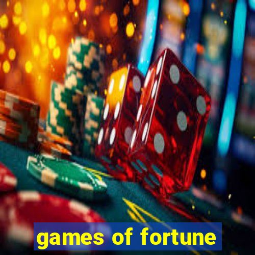 games of fortune