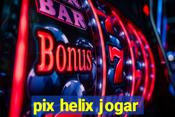 pix helix jogar