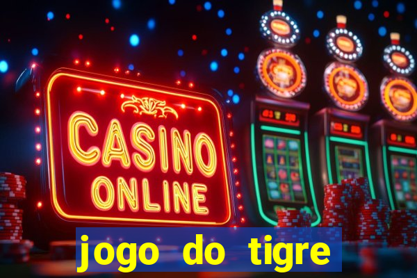 jogo do tigre online gratis