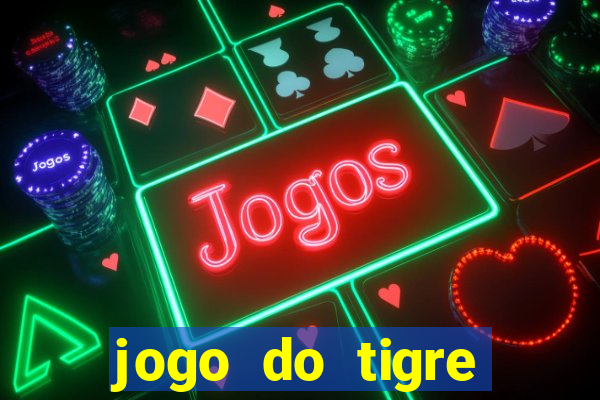 jogo do tigre online gratis