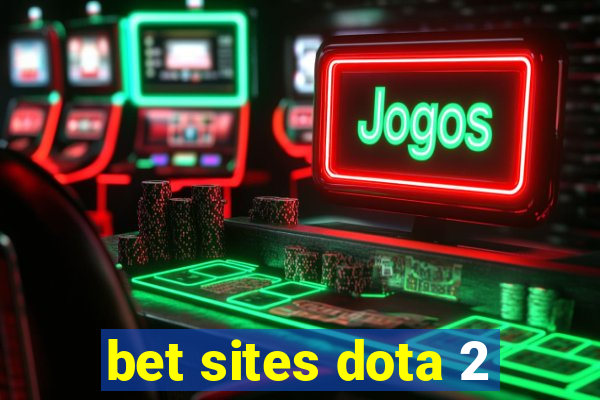 bet sites dota 2