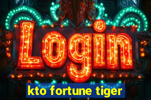 kto fortune tiger