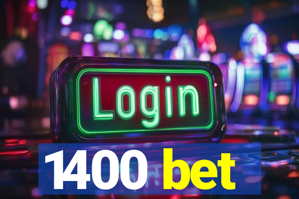 1400 bet