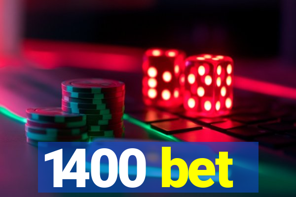 1400 bet