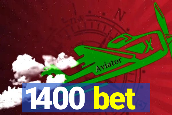 1400 bet