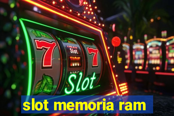 slot memoria ram