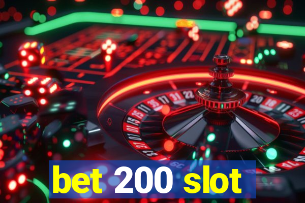 bet 200 slot