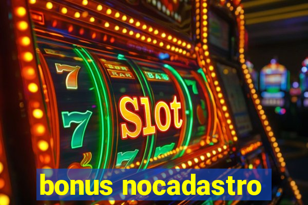 bonus nocadastro