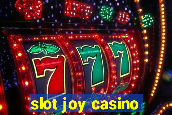 slot joy casino