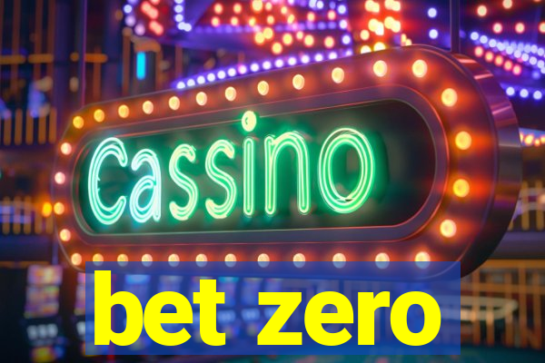 bet zero