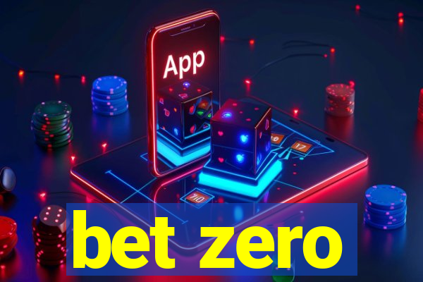 bet zero