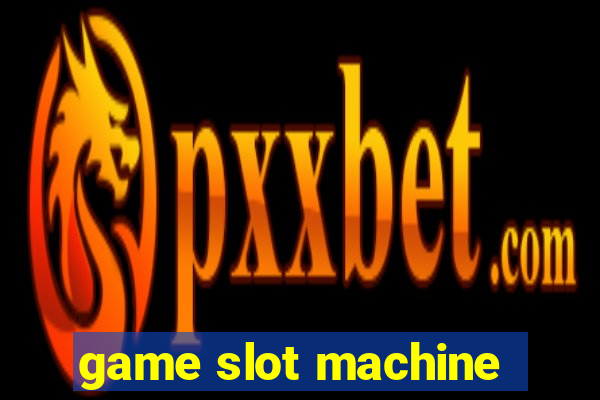 game slot machine